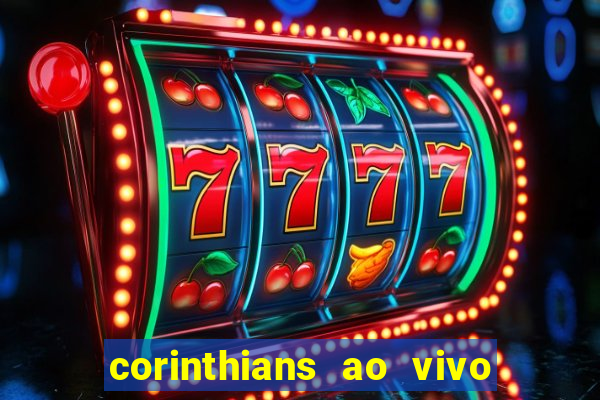 corinthians ao vivo multi canal